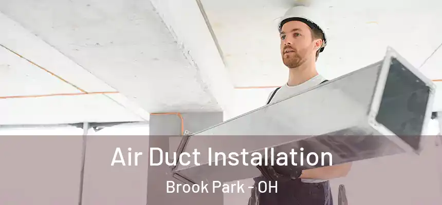  Air Duct Installation Brook Park - OH