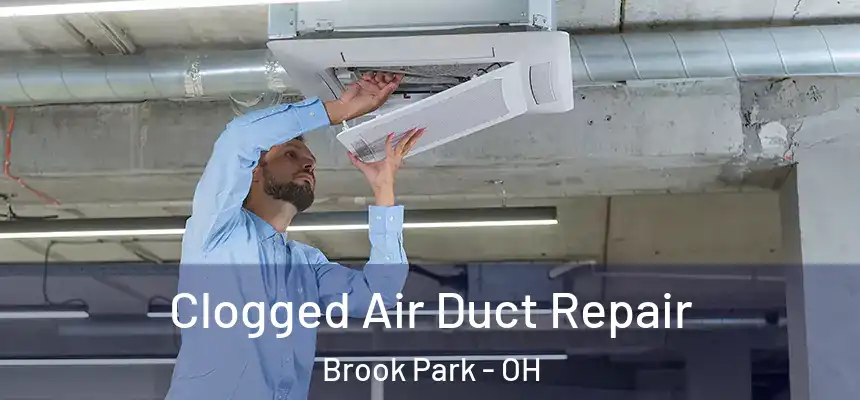  Clogged Air Duct Repair Brook Park - OH