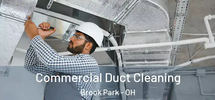 Commercial Duct Cleaning Brook Park - OH