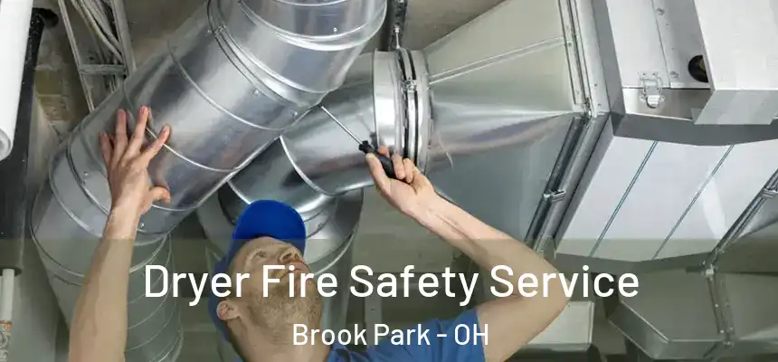 Dryer Fire Safety Service Brook Park - OH