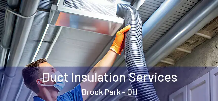  Duct Insulation Services Brook Park - OH