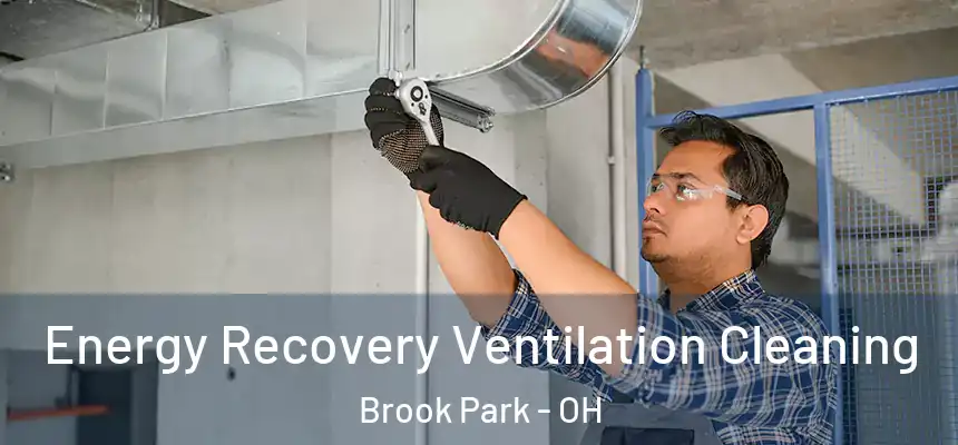  Energy Recovery Ventilation Cleaning Brook Park - OH