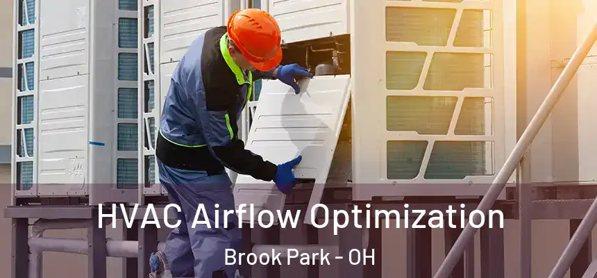  HVAC Airflow Optimization Brook Park - OH