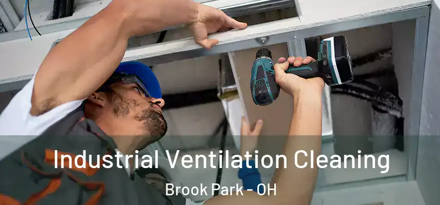  Industrial Ventilation Cleaning Brook Park - OH