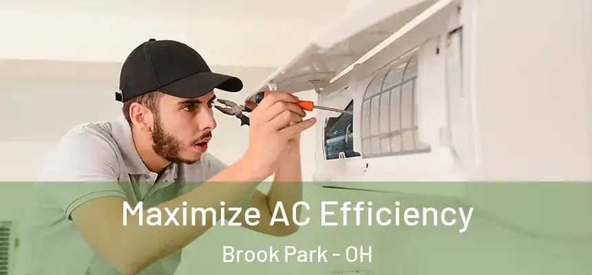  Maximize AC Efficiency Brook Park - OH