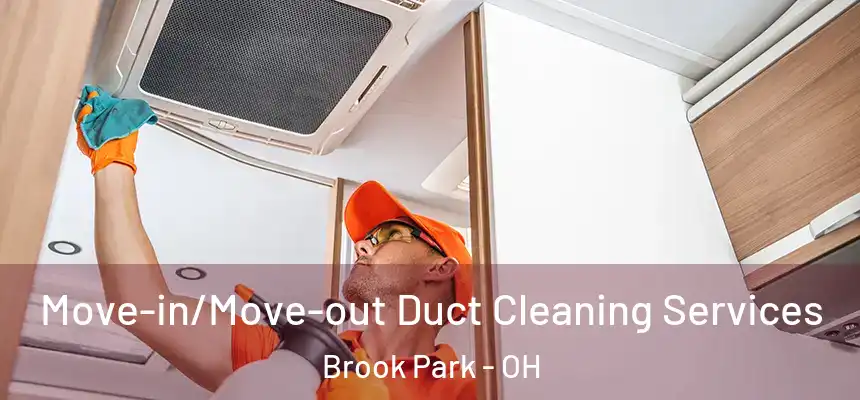  Move-in/Move-out Duct Cleaning Services Brook Park - OH