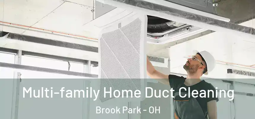  Multi-family Home Duct Cleaning Brook Park - OH